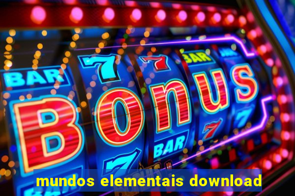 mundos elementais download